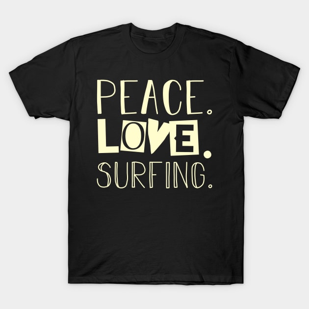 Peace love surfing. Mom gift T-Shirt by SerenityByAlex